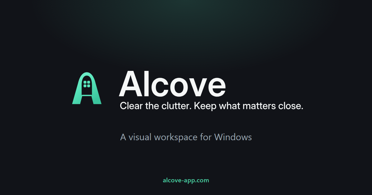 Introducing Alcove! A free Windows workspace for shortcuts, folders and apps